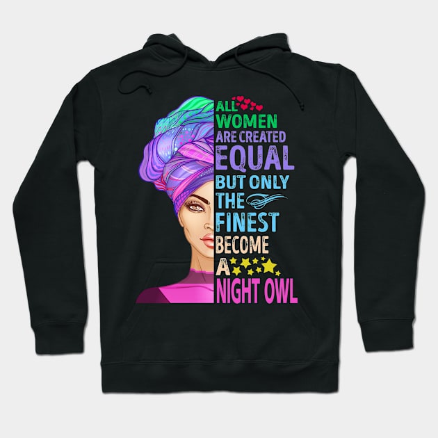 The Finest Become Night Owl Hoodie by MiKi